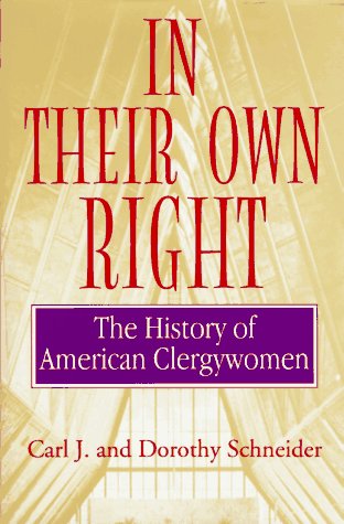 cover image In Their Own Right: The History of American Clergywomen