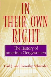 In Their Own Right: The History of American Clergywomen