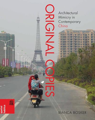 cover image Original Copies: Architectural Mimicry in Contemporary China