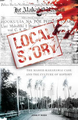 cover image Local Story: The Massie-Kahahawai Case and the Culture of History