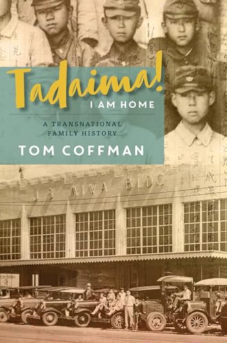 cover image Tadaima! I Am Home: A Transnational Family History
