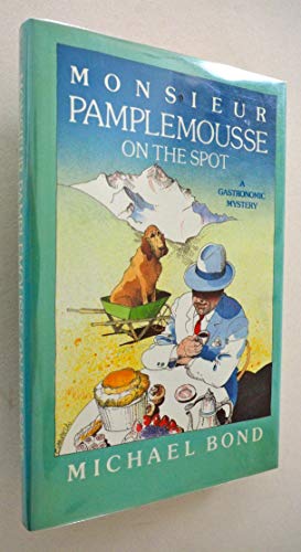 cover image M. Pamplemousse on the Spot: A Gastronomic Mystery