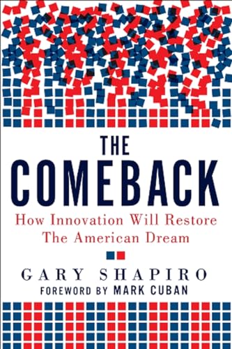 cover image The Comeback: How Innovation Will Restore the American Dream
