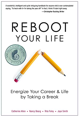 cover image Reboot Your Life: Energize Your Career & Life by Taking a Break