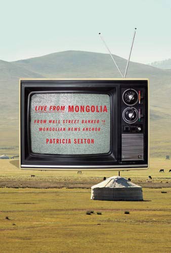 cover image Live from Mongolia: From Wall Street Banker to Mongolian News Anchor