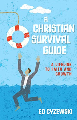 cover image A Christian Survival Guide: A Lifeline to Faith and Growth