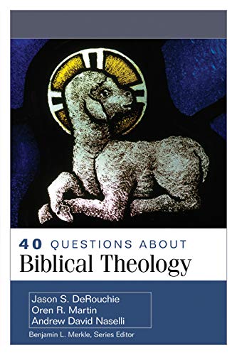 cover image 40 Questions About Biblical Theology