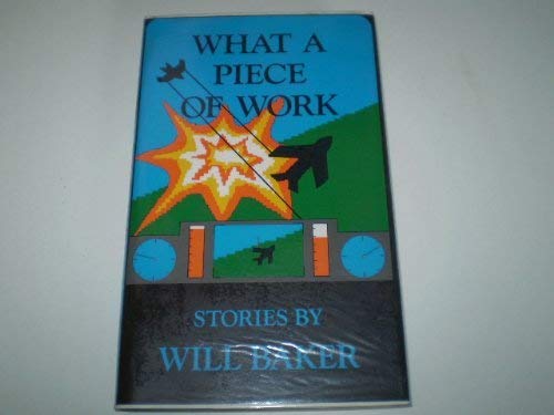 cover image What a Piece of Work: Stories