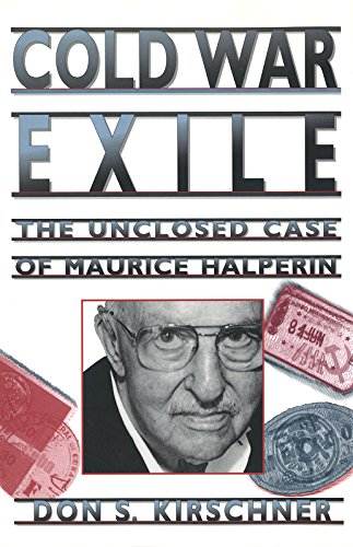 cover image Cold War Exile: The Unclosed Case of Maurice Halperin