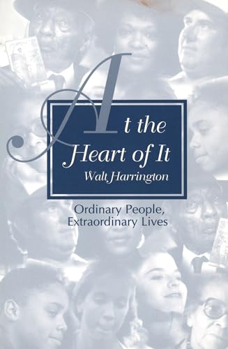 cover image At the Heart of It: Ordinary People, Extraordinary Lives