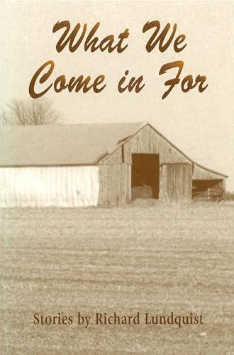 cover image What We Come in for