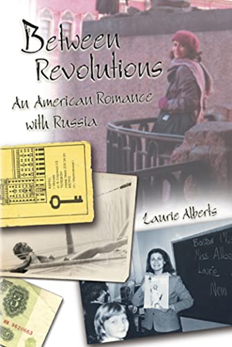 cover image Between Revolutions: An American Romance with Russia