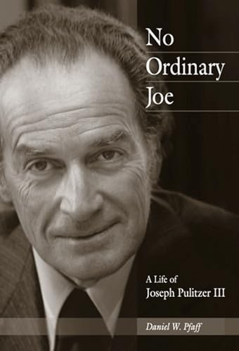 cover image No Ordinary Joe: A Life of Joseph Pulitzer III