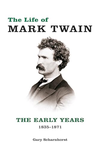 cover image The Life of Mark Twain: The Early Years 