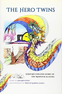 The Hero Twins: A Navajo-English Story of the Monster Slayers