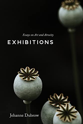 cover image Exhibitions: Essays on Art and Atrocity 