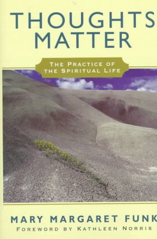 cover image Thoughts Matter: The Practice of the Spiritual Life