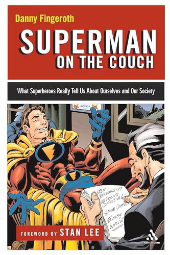 cover image Superman on the Couch: What Superheroes Really Tell Us about Ourselves and Our Society