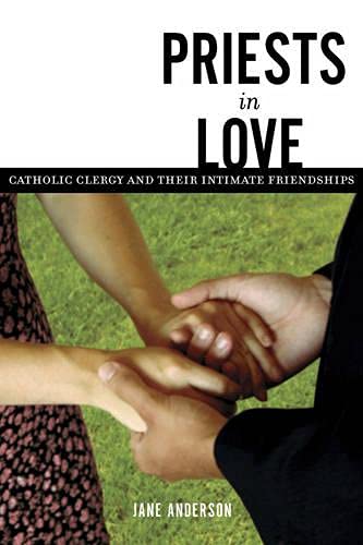 cover image PRIESTS IN LOVE: Catholic Clergy and Their Intimate Friendships