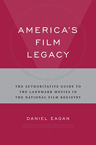 cover image America's Film Legacy: The Authoritative Guide to the Landmark Movies in the National Film Registry