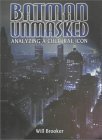 cover image Batman Unmasked: Analyzing a Cultural Icon