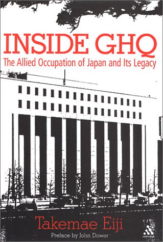 cover image INSIDE GHQ: The Allied Occupation of Japan and Its Legacy