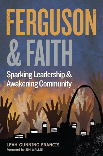 cover image Ferguson & Faith: Sparking Leadership & Awakening Community