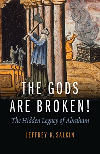 cover image The Gods Are Broken! The Hidden Legacy of Abraham