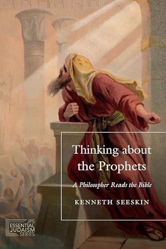 cover image Thinking about the Prophets: A Philosopher Reads the Bible