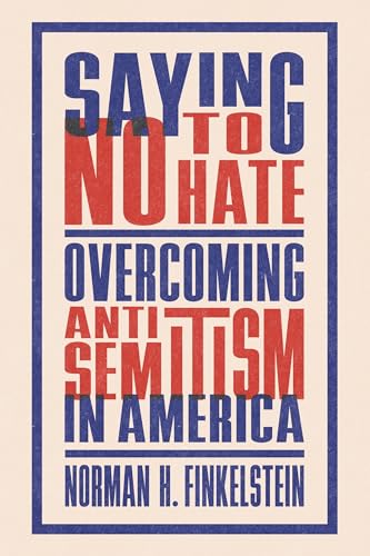 cover image Saying No to Hate: Overcoming Antisemitism in America