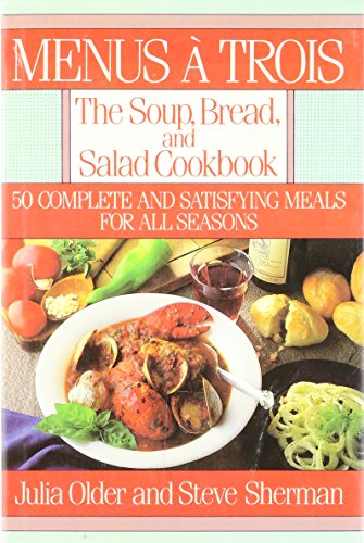 cover image Menus a Trois: The Soup, Bread, and Salad Menu Cookbook