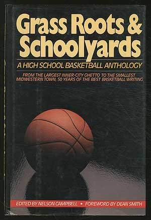cover image Grass Roots & Schoolyards: A High School Basketball Anthology