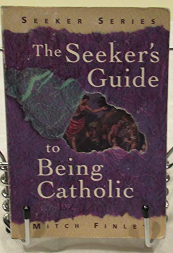 cover image The Seeker's Guide to Being Catholic