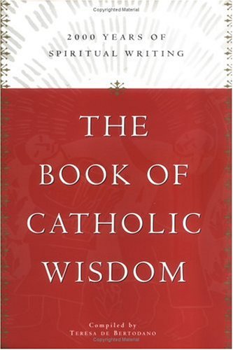 cover image The Book of Catholic Wisdom: 2000 Years of Spiritual Writing