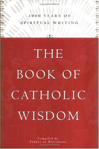 cover image The Book of Catholic Wisdom: 2000 Years of Spiritual Writing