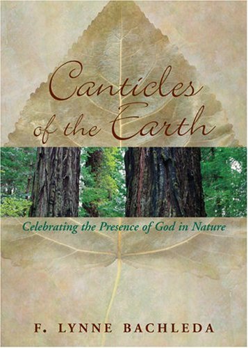 cover image CANTICLES OF THE EARTH: Celebrating the Presence of God in Nature