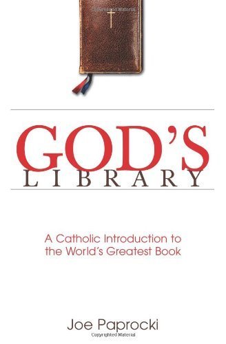 cover image GOD'S LIBRARY: A Catholic Introduction to the World's Greatest Book