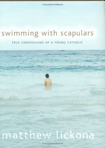 cover image SWIMMING WITH SCAPULARS: True Confessions of a Young Catholic