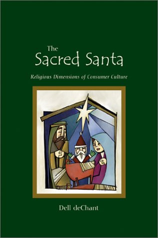 cover image THE SACRED SANTA: Religious Dimensions of Consumer Culture