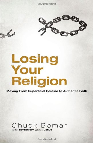 cover image Losing Your Religion: Moving From Superficial Routine to Authentic Faith