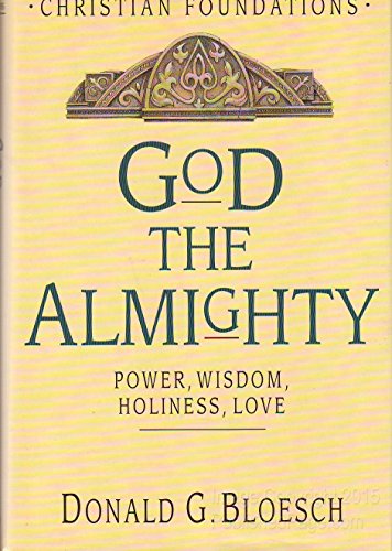 cover image God the Almighty: Power, Wisdom, Holiness, Love