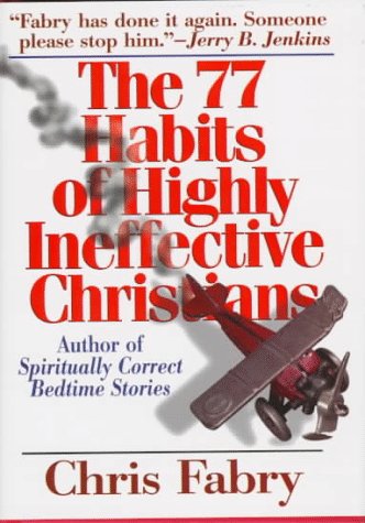 cover image The 77 Habits of Highly Ineffective Christians