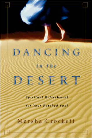 cover image DANCING IN THE DESERT: Spiritual Refreshment for Your Parched Soul