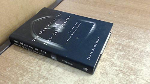 cover image THE MAKING OF THE NEW SPIRITUALITY: The Eclipse of the Western Religious Tradition 