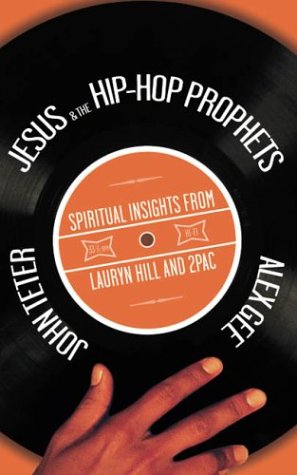 cover image JESUS & THE HIP-HOP PROPHETS: Spiritual Insights from Lauryn Hill and 2pac Shakur