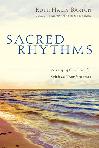 cover image Sacred Rhythms: Arranging Our Lives for Spiritual Transformation