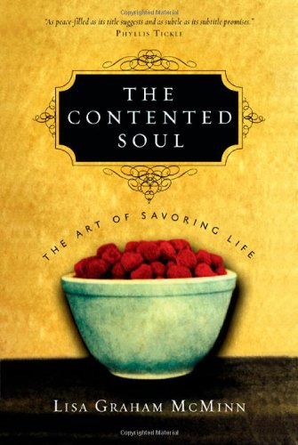 cover image The Contented Soul: The Art of Savoring Life