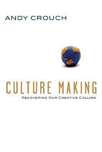 cover image Culture Making: Recovering Our Creative Calling