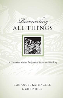 Reconciling All Things: A Christian Vision for Justice