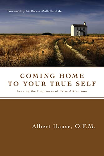 cover image Coming Home to Your True Self: Leaving the Emptiness of False Attractions